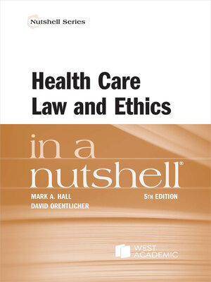 cover image of Health Care Law and Ethics in a Nutshell